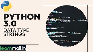 Python 3.7 - DATA TYPE STRINGS TUTORIAL