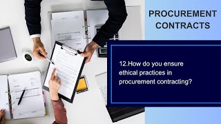 QA_PC12. How do you ensure ethical practices in procurement contracting ?