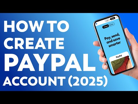 How to Create a PayPal Account (Step-by-Step Guide 2025)