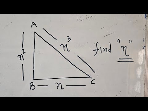 A right angle triangle ABC , AB=n^2, BC=n and AC= n^3 Find the value of n [O triângulo ABC é um tri