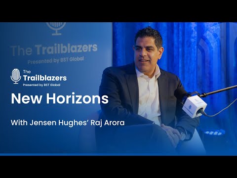 New Horizons With Jensen Hughes’ Raj Arora