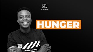 Hunger | Thoughts Become Things Podcast