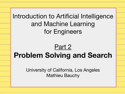 Lecture 2: Problem Solving and Search – Machine Learning for Engineers