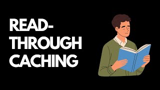 Read-Through Caching Explained: The Smart Way to Keep Your Data Fresh & Fast!