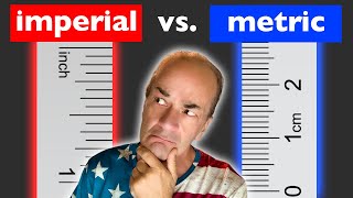 Why Didn't America Go Metric? Now I Finally Get It.