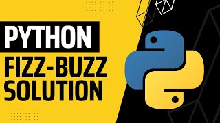 Quick Code Tutorial - Solve Fizz Buzz Question in Python.
