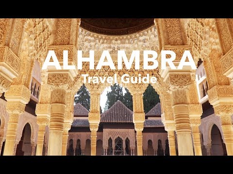 ALHAMBRA TRAVEL GUIDE - GRANADA, ANDALUCIA, SPAIN