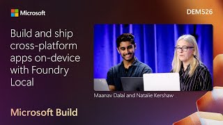 Build and ship cross-platform apps on-device with Foundry Local | DEM526