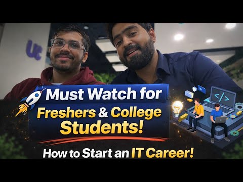 Freshers & College Students: Must Watch Before Starting a Career in IT & Web Development