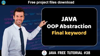Java tutorial #38 | OOP Abstraction - Final keyword | Java course for beginners