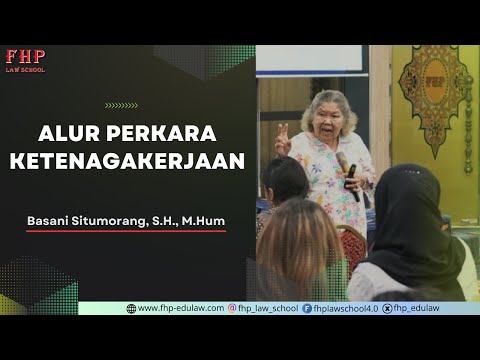 Alur Perkara Ketenagakerjaan | Basani Situmorang, S.H., M.Hum