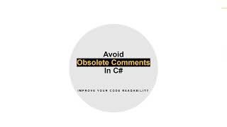 Clean Code 101: Why Writing Obsolete Comments Is a Code Smell in C#