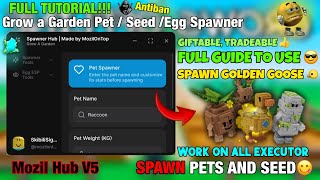 [🌱] FULL TUTORIAL Pet & Seed & Egg Spawner Grow a Garden 🌶 Script - Mozil Hub V5 | PLACEABLE | NOKEY