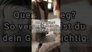 Quereinstieg? So verhandelst du dein Gehalt richtig. 💰 #gehaltsverhandlung #karrierewechsel #fyp