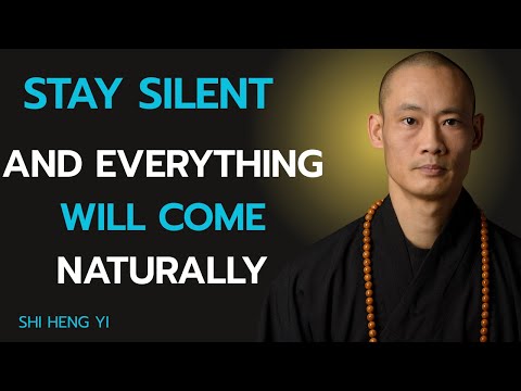 STAY SILENT AND EVERYTHING WILL COME NATURALLY [SHI HENG YI]