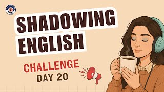 Shadowing English Speaking Challenge Day 20 | Speak Fluently w/ Daily Spoken English Practice