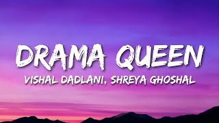 Drama Queen Lyrics - Hasee Toh Phasee | Vishal Dadlani, Shreya Ghoshal, Vishal-Shekhar