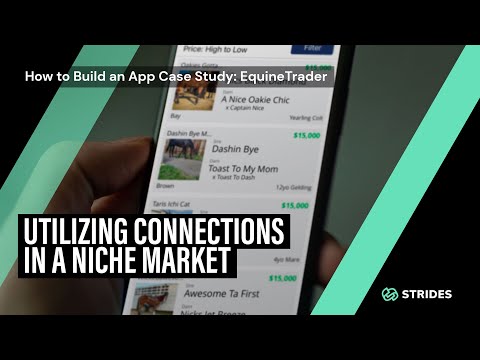How to Build an App Case Study: Utilizing Connections In A Niche Market (EquineTrader)