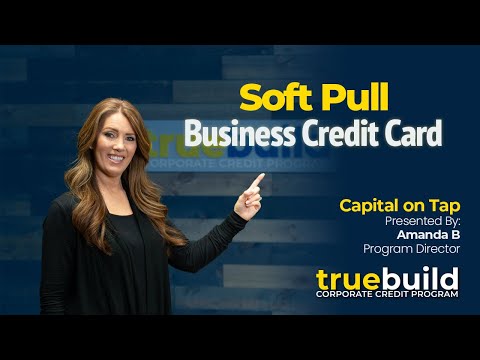 Capital on Tap - Soft Pull Business Credit Card