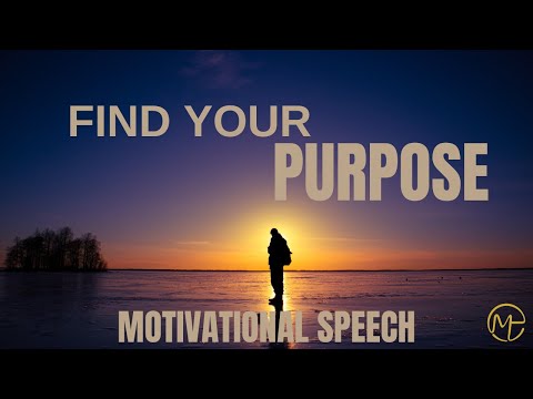 Unlocking Your Purpose: The Best Motivational Speech For Finding Purpose In Your Life!