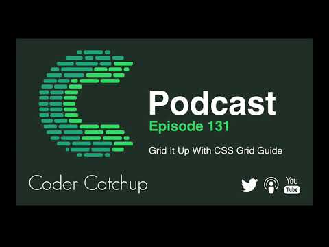 Episode 131 - Grid It Up With CSS Grid Guide