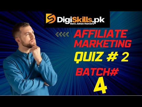 Affiliate Marketing | Digiskills | Quiz-2 | Batch-4