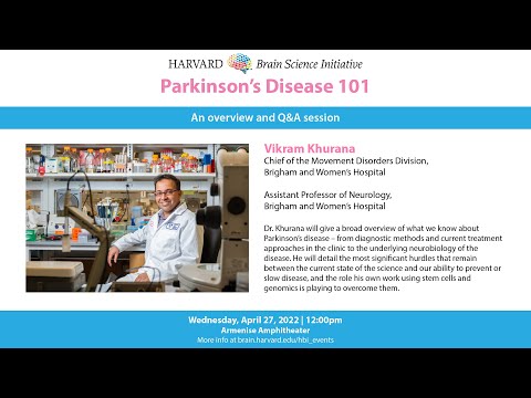 Parkinson's Disease 101 w/ Vikram Khurana