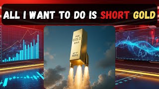 ALL I WANT TO DO IS SHORT GOLD...BUT IT'S AT ALL-TIME HIGHS!