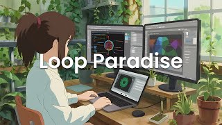 Loop Paradise - Chillstep Vibes for Infinite Productivity