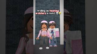 TROLLING AS E-DATERS GONE WRONG.. 😭💀 || #roblox #mm2 #murdermystry2 #robloxedit #murdermystery2