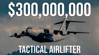 The $300,000,000 C-17 Globemaster: How It Lands Where Airliners Can’t