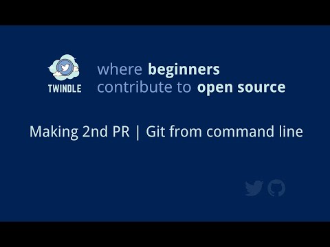 Making 2nd PR | Git from command line | Twindle