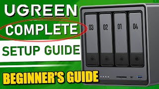 COMPLETE UGREEN NAS Setup Guide - 2025 EVERYTHING VERSION