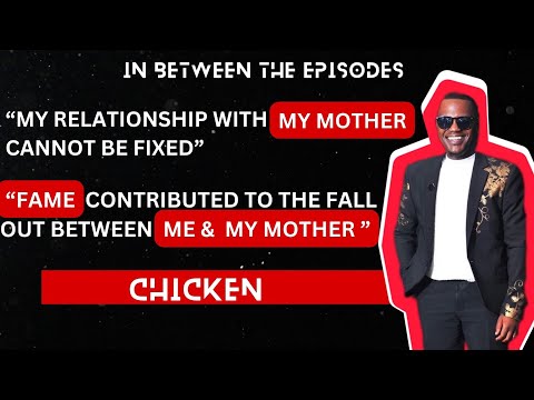 IBTE| CHICKEN MHLONGO RECAPS SINCE OUR LAST EPISODES-"MY RELATIONSHIP WITH MY MOTHER CAN'T BE FIXED"