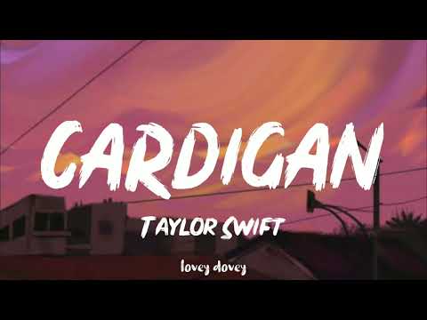 Taylor Swift - Cardigan (Lyrics)