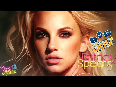 QUIZ: 🎤BRITNEY SPEARS🎵 - Guess the correct answer