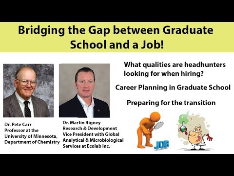 Bridging the Gap between Graduate School and a Job (by Prof. Carr and Dr. Rigney)-Part 5