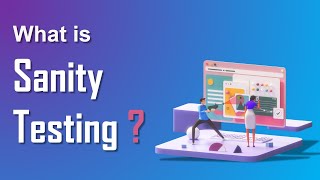 What is Sanity Testing | Quick Overview | Software Testing Tutorial | Easy Explanation