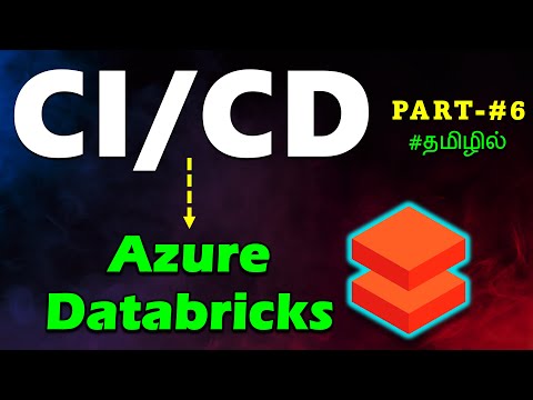 Part 6- Creating the Continuous Deployment Pipeline - CI/CD in Azure Databricks in Tamil