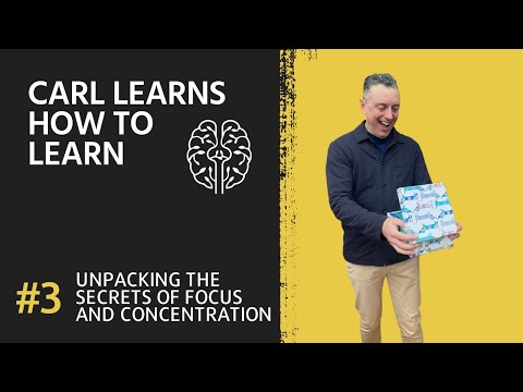 Carl Learns How to Learn #3 Focus and Concentration
