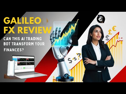 Galileo FX Review: Can This AI Trading Bot Transform Your Finances?