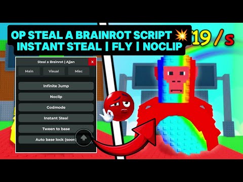 STEAL A BRAINROT SCRIPT - INSTANT STEAL, NO CLIP, TWEEN TO BASE, GOD MODE AND MORE!