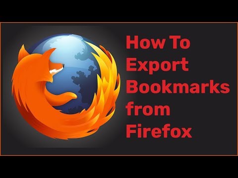 How to Export Bookmarks from Firefox | Backup Bookmarks in Mozilla Firefox 2018