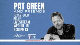 Pat Green & Friends: Texas Flood Relief Livestream