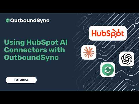 Using HubSpot's ChatGPT and Claude connectors with OutboundSync