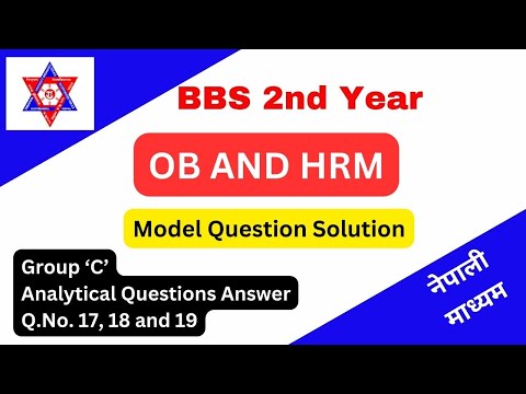 OB and HRM | model question 2022 | solution | Q. No.17, 18 and 19