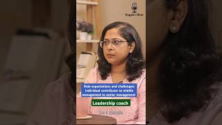 Role expectations and challenges: Individual contributor to middle management to senior management