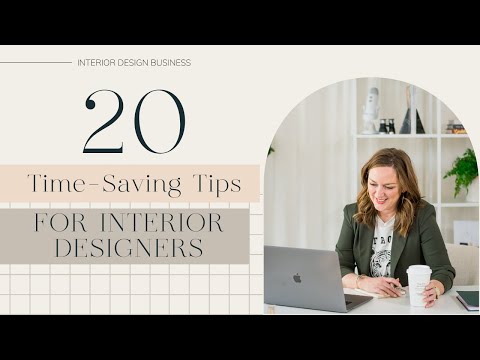 20 Time Saving Tips for Interior Designers