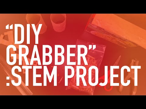 "DIY Grabber" STEM project