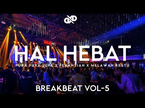 BARU DENGER LANGSUNG TERBANG!! BREAKBEAT INDONESIA FULLBASS 2022 HAL HEBAT | AWESOME X DXD